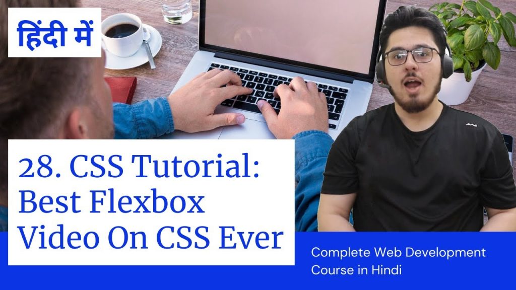 Mastering CSS Flexbox: A Comprehensive Tutorial for Hindi-Speaking Web Developers (Web Dev Tutorial #28)