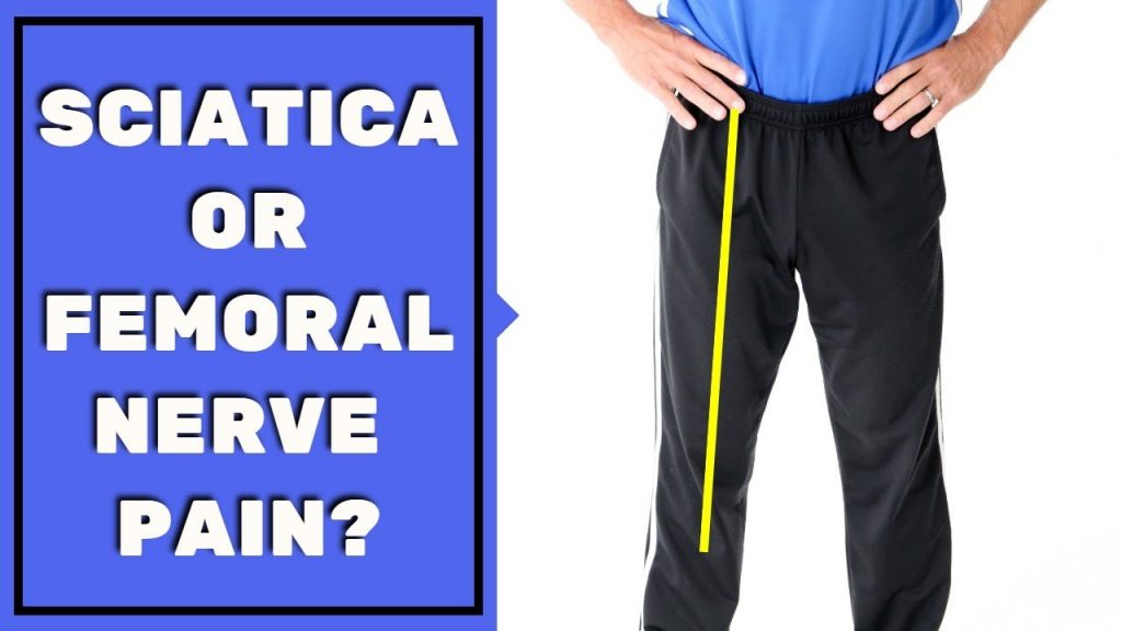 How to Identify and Relieve Leg Pain: A Guide to Understanding the Differences Between Sciatica and Femoral Nerve Pain