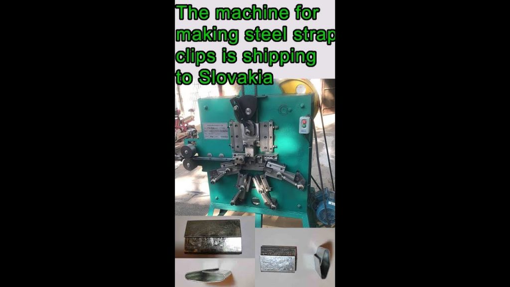 Steel Strap Clip Manufacturing Machine Steel Strap Clip Manufacturing Machine
