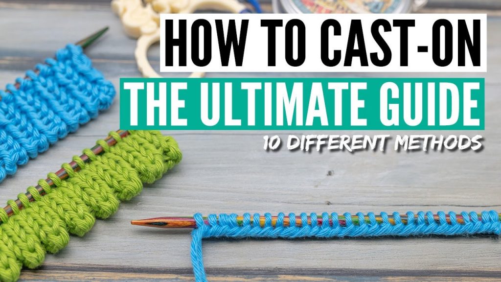Mastering Knitting Cast Ons: 10 Methods for All Levels with Tips, Tricks, and Variations Mastering Knitting Cast Ons: 10 Methods for All Levels with Tips, Tricks, and Variations