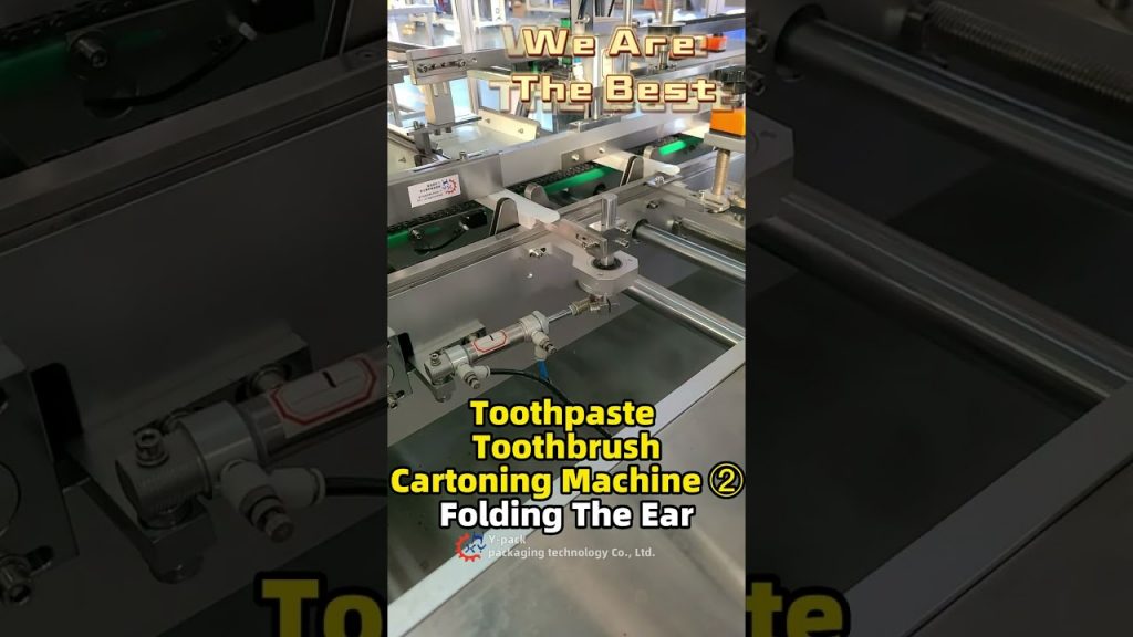 Efficient Packing of Toothpaste and Toothbrushes with Ear Folding Technology Efficient Packing of Toothpaste and Toothbrushes with Ear Folding Technology