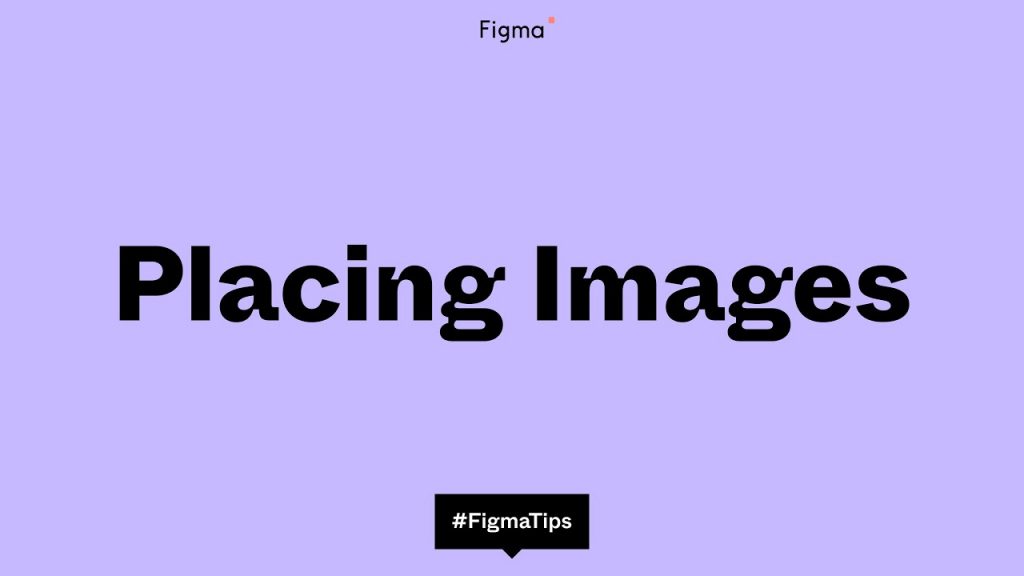 Crafting Effective Image Placement in Figma: The Ultimate Guide Crafting Effective Image Placement in Figma: The Ultimate Guide