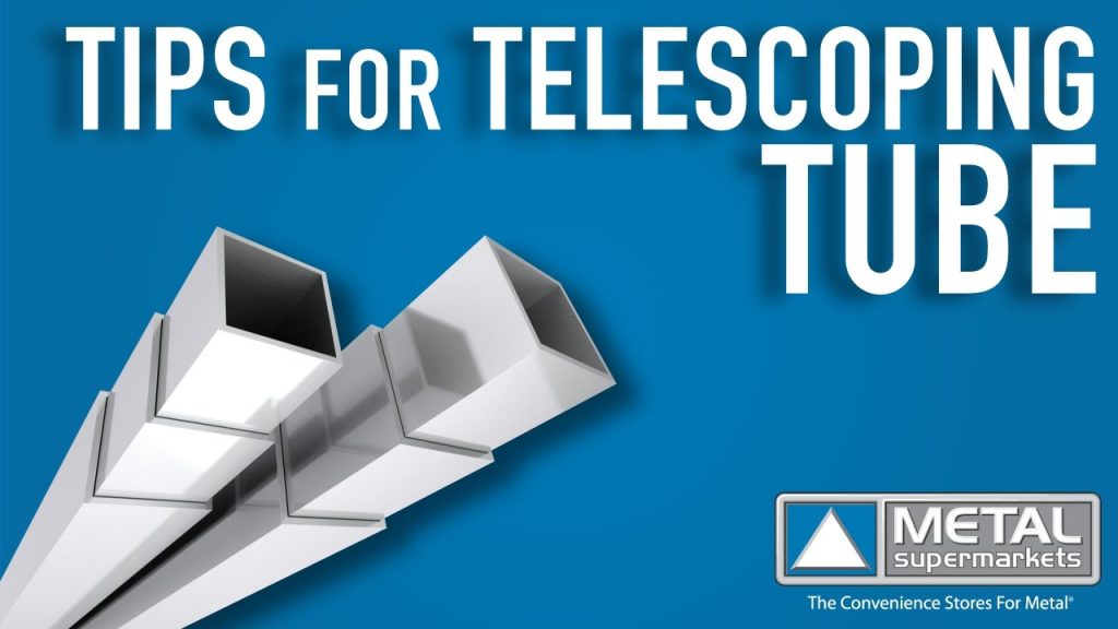 “Maximizing Your Metalworking Projects: Tips for Telescoping Tubes” “Maximizing Your Metalworking Projects: Tips for Telescoping Tubes”