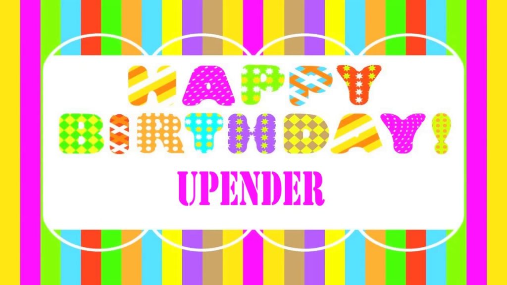 “Sending Warm Birthday Wishes to Upender – Celebrating Your Special Day!” “Sending Warm Birthday Wishes to Upender – Celebrating Your Special Day!”