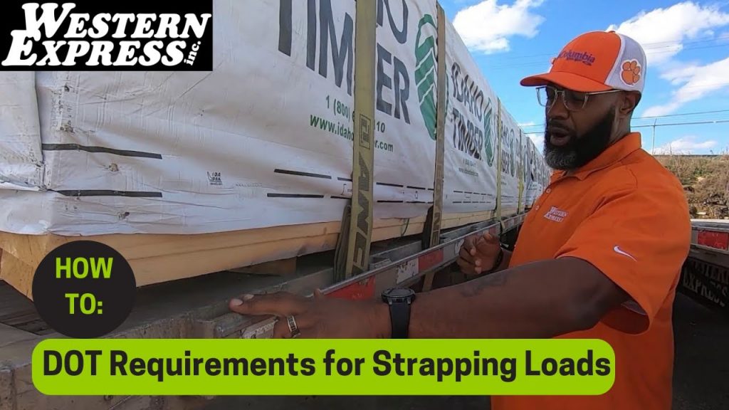 Requirements for Load Strapping as Mandated by the DOT Requirements for Load Strapping as Mandated by the DOT